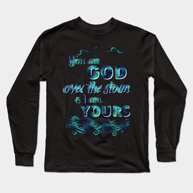 God over the storm - Lauren Daigle christian lyrics music faith Long Sleeve T-Shirt by papillon